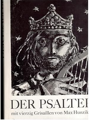Bild des Verkufers fr Der Psalter nach der Deutschen bersetzung Martin Luthers mit vierzig Grisaillen von Max Hunziger zum Verkauf von manufactura