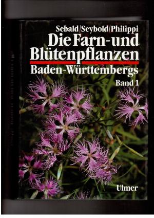 Bild des Verkufers fr Die Farn-und Bltenpflanzen Baden-Wrttembergs - Band 1 : Allgemeiner Teil , Spezieller Teil ( Pteridophyta , Spermadophyta) zum Verkauf von manufactura