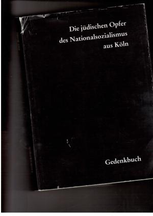 Imagen del vendedor de Die jdischen Opfer des Nationalsozialismus aus Kln - Gedenkbuch a la venta por manufactura