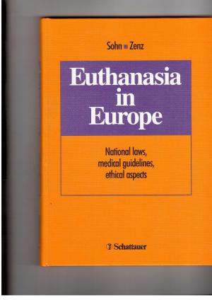 Bild des Verkufers fr Euthanasia in Europe - National laws , medical guidelines , ethical aspects - With 10 Figures and 10 Tables zum Verkauf von manufactura