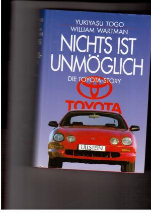 Bild des Verkufers fr Nichrs ist unmglich - Die Toyota-Story zum Verkauf von manufactura