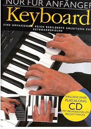 Seller image for Nur fr Anfnger - inklusive Play-Along CD / Keyboard lernen leicht gemacht for sale by manufactura