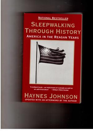 Bild des Verkufers fr Sleepwalking Trough History - American in the Reagan Years zum Verkauf von manufactura