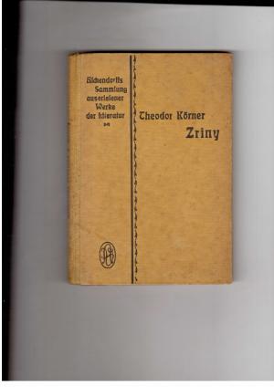 Image du vendeur pour Zriny - Bearbeitet von Heinrich Vockeradt mit einem Bilde des Dichetrs und einer Kartenskizze mis en vente par manufactura