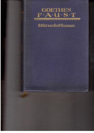 Seller image for Goethes Faust nach Entstehung und Inhalt erklrt von Ernst Traumann - In zwei Bnden for sale by manufactura