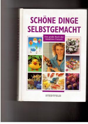 Imagen del vendedor de Schne Dinge selbst gemacht - Das groe Buch der kreativen Freizeit a la venta por manufactura