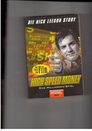 Imagen del vendedor de High speed Mones - Das Milliarden-Spiel Wie ich die Barings-Bank ruinierte a la venta por manufactura