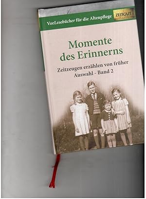 Seller image for Momente des Erinnerns - Zeitzeugen erzhlen von frher - Auswahl Band 2 for sale by manufactura