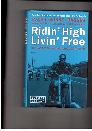 Seller image for Ridin `High Livin `Free - Die hrtesten Motorradgeschichten / Hell`s Angel Mein Leben for sale by manufactura