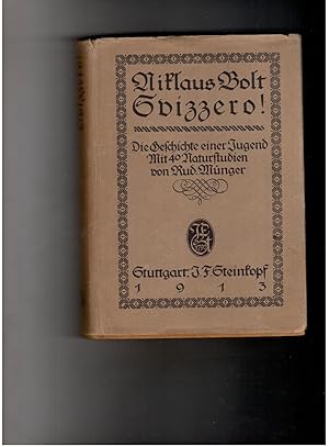 Seller image for Svizzero - Die Geschichte einer Jugend mit 40 Naturstudien von Rudolf Mnger - Zweite Auflage for sale by manufactura