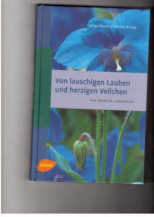 Imagen del vendedor de Von lauschigen Lauben und herzigen Veilchen - Ein Garten-Lesebuch a la venta por manufactura
