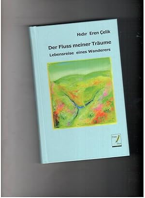 Seller image for Der Fluss meiner Trume Lebensreise eines Wanderers for sale by manufactura