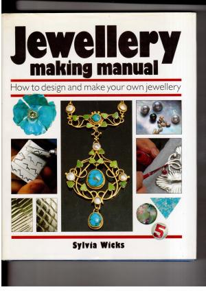 Immagine del venditore per Jewellery making manual - How to design and make your own jewellery venduto da manufactura