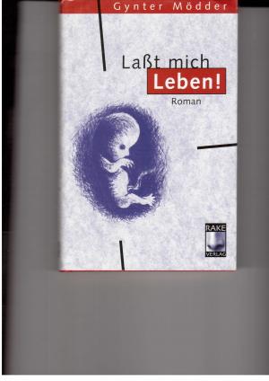 Seller image for Lat mich leben - Embryonalroman for sale by manufactura