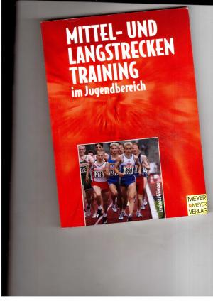 Seller image for Mittel-und Langstreckentraining im Jugendbereich for sale by manufactura