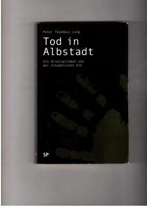 Bild des Verkufers fr Tod in Albstadt - Ein Kriminalroman von der Schwbischen Alb zum Verkauf von manufactura