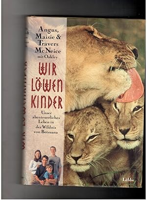 Seller image for Wir Lwenkinder - unser abenteuerliches Leben in der Wildnis von Botsuana for sale by manufactura