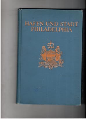 Bild des Verkufers fr Hafen und Stadt Philadelphia fr den XII Internationalen Schiffahrtskongress zum Verkauf von manufactura