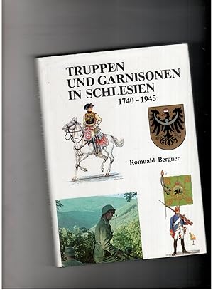 Bild des Verkufers fr Truppen und Garnisonen in Schlesien 1740 - 1945 zum Verkauf von manufactura