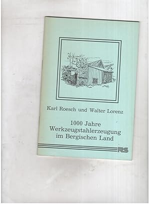 Imagen del vendedor de 1000 Jahre Werkzeugstahlerzeugung im Bergischen Land a la venta por manufactura