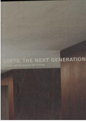 Immagine del venditore per Loft , the next Generation - Flexible Loftneubauten mit System - Fotos von Gaston Wicky venduto da manufactura