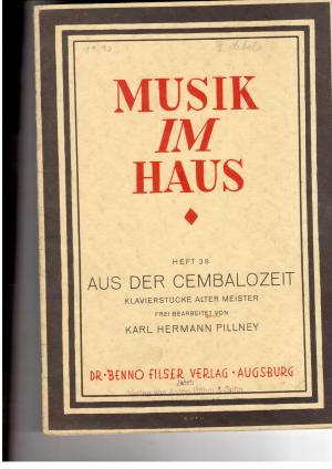 Imagen del vendedor de Musik im Haus - Heft 38 - Aus der Cembalozeit Klavierstcke alter Meister a la venta por manufactura