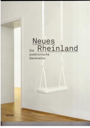 Seller image for Neues Rheinland - Die postironische Generation for sale by manufactura