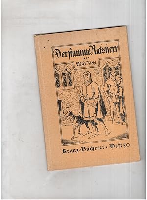 Bild des Verkufers fr Der stumme Ratsherr mit Bildern und Federzeichnungen von Franz Mller-Mnster zum Verkauf von manufactura