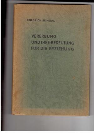 Bild des Verkufers fr Vererbung und ihre Bedeutung fr die Erziehung - Dritte verbesserte Auflage zum Verkauf von manufactura