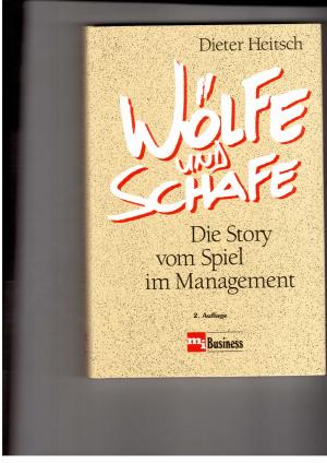 Imagen del vendedor de Wlfe und Schafe - Die Story vom Spiel im Management a la venta por manufactura
