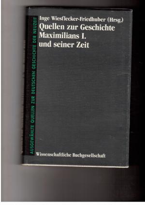 Bild des Verkufers fr Quellen zur Geschichte Maximillians I. und seiner Zeit zum Verkauf von manufactura