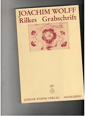 Bild des Verkufers fr Rilkes Grabschrift -Manuskript-und Druckgeschichte , Forschungsbericht , Analysen und Interpretation - mit 2 Abbildungen zum Verkauf von manufactura
