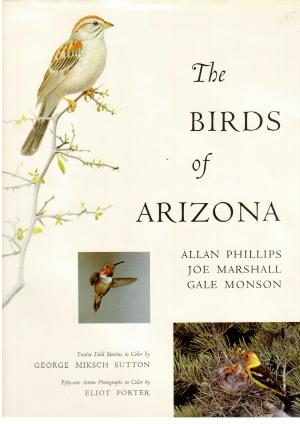 Seller image for The Birds of Arizona - Twelve Field Sketches in Color by George Miksch Sutton - Fifty-one Action Photographs in Color by Eliot Porter for sale by manufactura