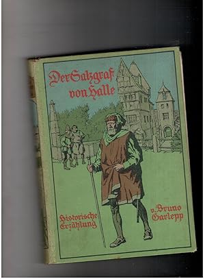 Image du vendeur pour Der Salzgraf von Halle - Historische Erzhlung mit Illustrationen in Farbendruck nach Originalen von Max Wulff mis en vente par manufactura