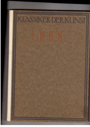 Seller image for Uhde - Eine Auswahl aus dem Lebenswerk des Meisters in 101 Abbildungen for sale by manufactura