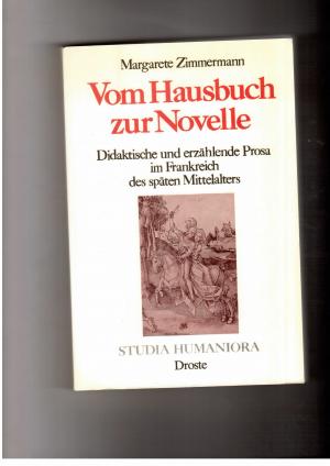 Bild des Verkufers fr Vom Hausbuch zur Novelle - Didaktische und erzhlende Prosa im Frankreich des spten Mittelalters zum Verkauf von manufactura