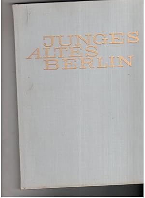 Bild des Verkufers fr Junges Altes Berlin - Ein Bildband mit 144 Aufnahmen aus dem Alten und Neuen Berlin - Eingeleitet von Friedrich Luft zum Verkauf von manufactura