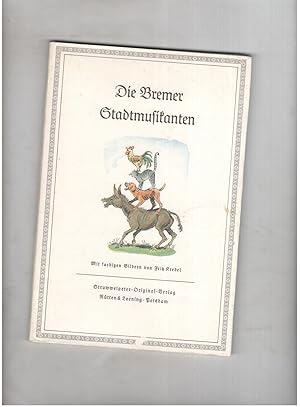 Seller image for Die Bremer Stadtmusikanten - mit farbigen Bildern von Fritz Kredel for sale by manufactura
