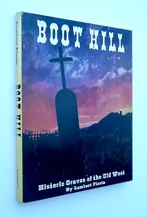 BOOT HILL - Historic Graves of the Old West