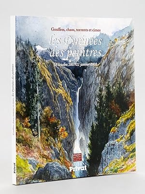 Imagen del vendedor de Les Pyrnes des peintres : gouffres, chaos, torrents et cimes. 18 octobre 2007 - 21 janvier 2008 a la venta por Librairie du Cardinal