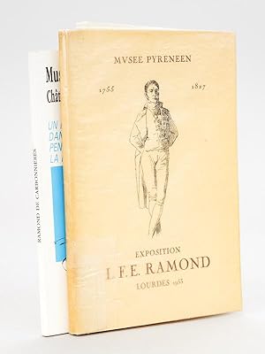 Exposition L.F.E. Ramond. Musée Pyrénéen Lourdes 1953 [ On joint : ] Ramond. Un naturaliste dans ...