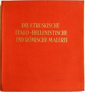 Bild des Verkufers fr Die etruskische italo-hellenistische und rmische Malerei; zum Verkauf von Peter-Sodann-Bibliothek eG