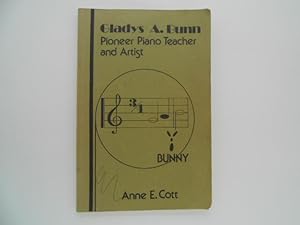 Gladys A. Bunn - Pioneer Piano Teacher and Artist 1892 - (signed)