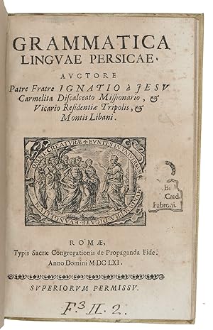 Grammatica linguae Persicae. Auctore Patre Fratre Ignatio à Jesu Carmelita Discalceato missionari...