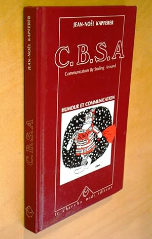 CBSA. Communication by smiling around : humour et communication
