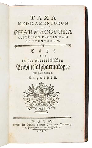 Taxa medicamentorum in pharmacopoea Austriaco-provinciali contentorum. = Taxe der in der österrei...