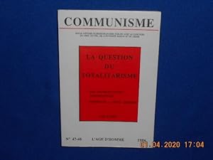 REVUE. COMMUNISME. N°47-48. La Question du Totalitarisme