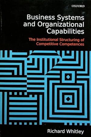 Immagine del venditore per Business systems and organizational capabilities: the institutional structuring of competitive competences. venduto da Studio Bibliografico Adige