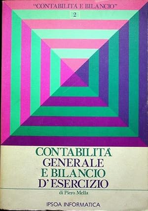 Image du vendeur pour Contabilit generale e bilancio d'esercizio.: Contabilit e bilancio; 2. mis en vente par Studio Bibliografico Adige