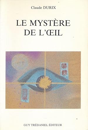 Image du vendeur pour Le mystre de l'oeil mis en vente par LIBRAIRIE GIL-ARTGIL SARL